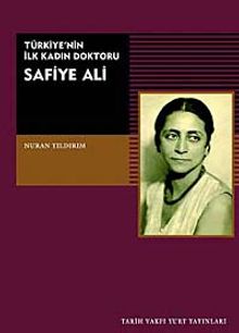 Türkiye'nin İlk Kadın Doktoru Safiye Ali