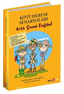 Kötü Durum Senaryoları / Artık Çocuk Değilim! - David Borgenicht