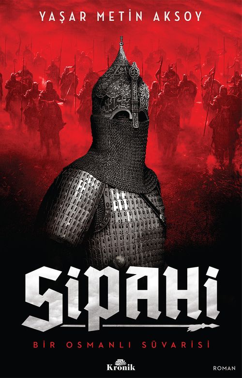Sipahi & Bir Osmanlı Süvarisi
