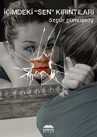 İçimdeki "Sen" Kırıntıları