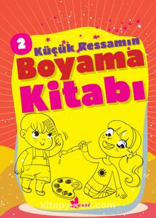 Küçük Ressamın Boyama Kitabı 2 - Bilinmeyen Yazar
