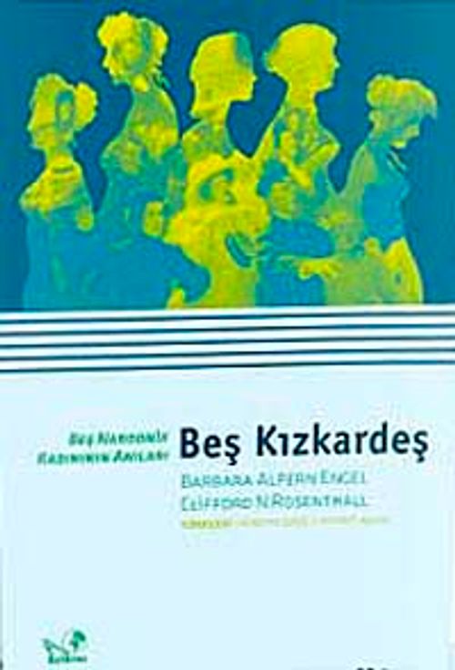 Beş Kızkardeş & Beş Narodnik Kadının Anıları