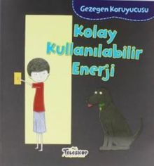 Kolay Kullanılabilir Enerji / Gezegen Koruyucusu