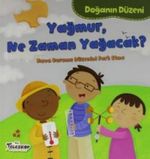 Yağmur Ne Zaman Yağacak? / Doğanın Düzeni