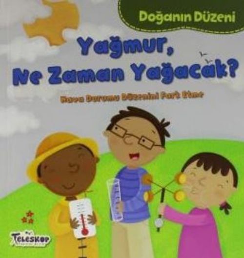 Yağmur Ne Zaman Yağacak? / Doğanın Düzeni