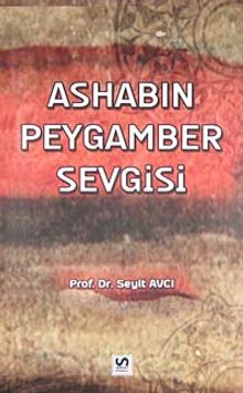 Ashabın Peygamber Sevgisi