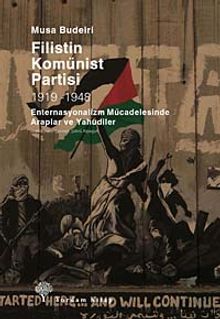 Filistin Komünist Partisi 1919-1948 & Enternasyonalizm Mücadesinde Araplar ve Yahudiler