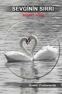 Sevginin Sırrı - Bhakti Yoga
