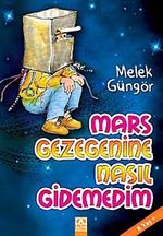 Mars Gezegenine Nasıl Gidemedim