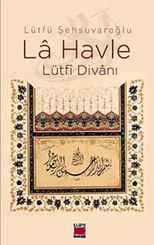 La Havle - Lütfi Divanı (Ciltli)