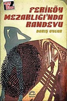 Feriköy Mezarlığı'nda Randevu / Süreyya Sami Polisiyesi -1