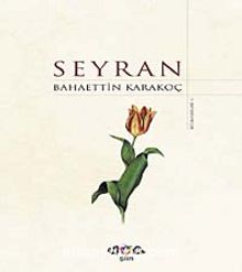 Seyran (Ciltli) - Bahaettin Karakoç