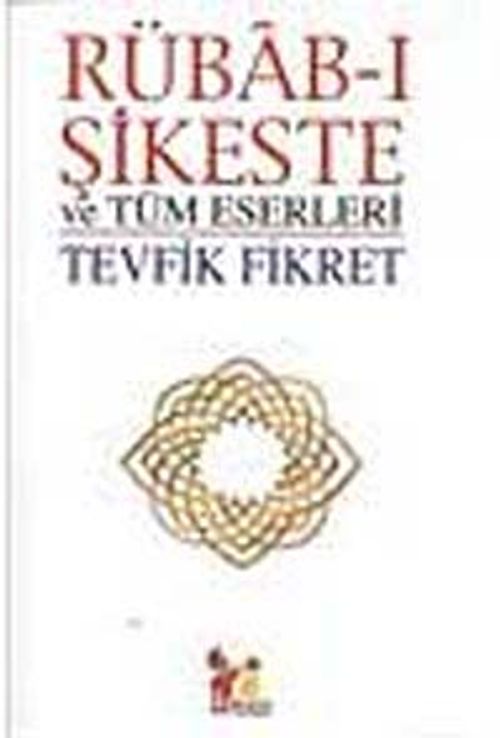 Rübab-ı Şikeşte ve Tüm Eserleri