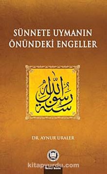Sünnete Uymanın Önündeki Engeller - Doç. Dr. Aynur Uraler