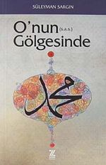O'nun (s.a.s.) Gölgesinde