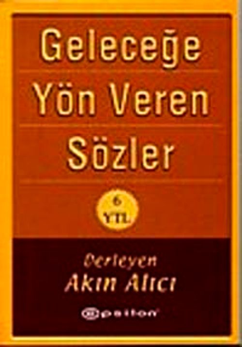 Geleceğe Yön Veren Sözler (Cep Boy)