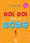 Bol Bol &Ouml;ğren ve Boya 1 (2-3 Yaş)