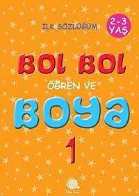 Bol Bol Öğren ve Boya 1 (2-3 Yaş)