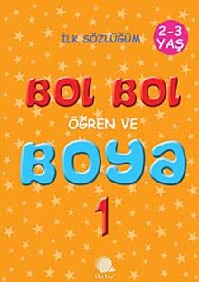 Bol Bol Öğren ve Boya 1 (2-3 Yaş)