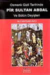 Osmanlı Gizli Tarihinde Pir Sultan Abdal ve B&uuml;t&uuml;n Deyişleri (Ciltli)