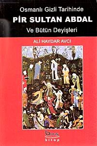 Osmanlı Gizli Tarihinde Pir Sultan Abdal ve Bütün Deyişleri (Ciltli)