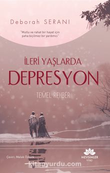 İleri Yaşlarda Depresyon - Deborah Serani