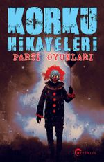 Korku Hikayaleri & Parti Oyunları  