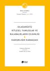 Olağan&uuml;st&uuml; Kitlesel Yanılgılar ve Kalabalıkların &Ccedil;ılgınlığı ve Karışıklığın Karmaşası
