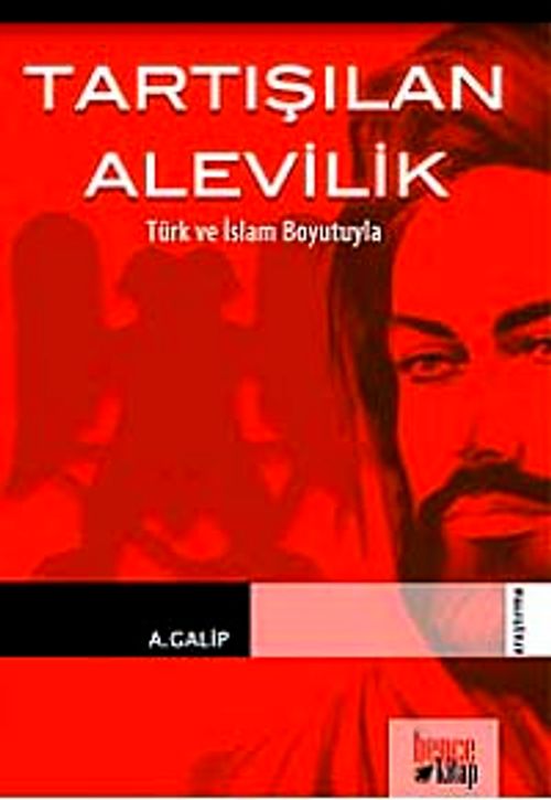 Tartışılan Alevilik & Türk ve İslam Boyutuyla