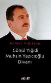 G&ouml;n&uuml;l Yiğidi Muhsin Yazıcıoğlu Divanı