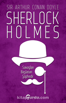 Savaşları Başlatan Şüphedir / Sherlock Holmes