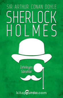 Zehirleyen Günahlar / Sherlock Holmes - Sir Arthur Conan Doyle