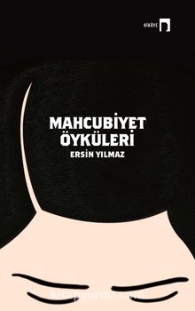 Mahcubiyet Öyküleri - Ersin Yılmaz