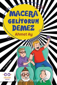Macera Geliyorum Demez - Ahmet Ay
