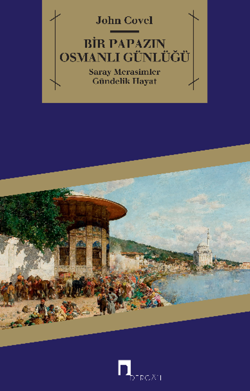Bir Papazın Osmanlı Günlüğü & Saray Merasimler Gündelik Hayat