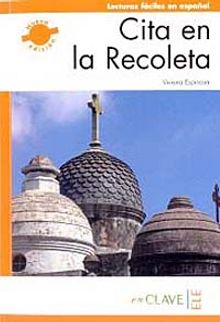 Cita en la Recoleta (LFEE Nivel-3) B2 İspanyolca Okuma Kitabı - Viviana Espinosa