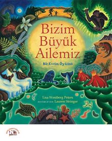 Bizim Büyük Ailemiz & Bir Evrim Öyküsü - Lisa Westberg Peters