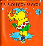 Fibi Suyu Çok Seviyor & Banyo Kitabım - 1