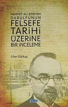 Mehmet Ali Ayni'nin Darulfünun Felsefe Tarihi Üzerine Bir İnceleme