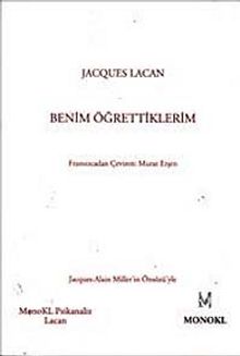 Benim Öğrettiklerim - Jacques Lacan