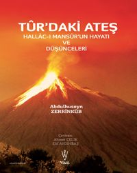 Tur'daki Ateş & Hallac-I Mansur'un Hayatı ve Düşünceleri