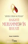 Hz. Muhammed’in (s.a.v.) Hayatı & Siyer Ders Notları