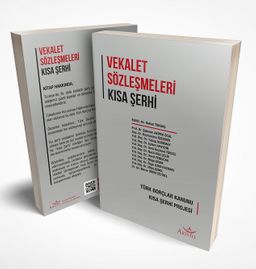 Vekalet Sözleşmeleri & Kısa Şerhi