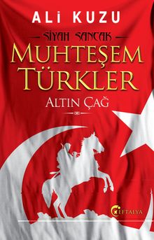 Muhteşem Türkler & Altın Çağ