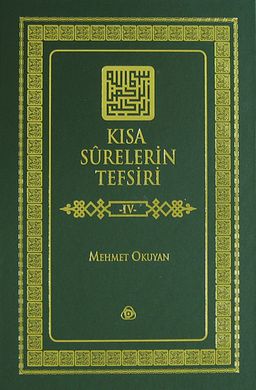Kısa Surelerin Tefsiri 4. Cilt