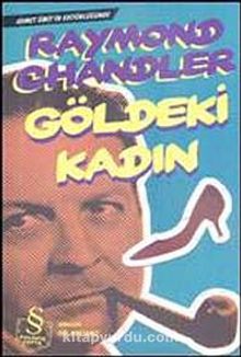 Göldeki Kadın - Raymond Chandler