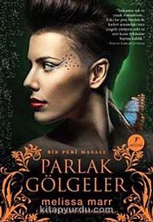 Parlak Gölgeler - Melissa Marr
