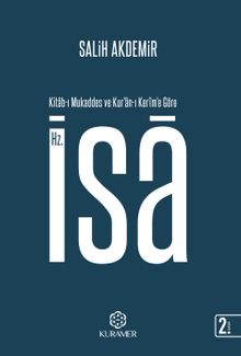 Kitab-ı Mukaddes ve Kur'an-ı Kerim'e Göre Hz. İsa