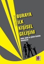Buraya İlk Kişisel Gelişim & Anne, Baba ve Çocuk Üzerine Denemeler