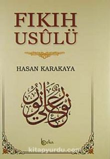 Fıkıh Usulü - Hasan Karakaya